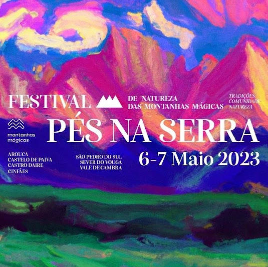 Um evento que celebra a natureza e as tradições da serra. FESTIVAL “PÉS NA SERRA” EM MAIO NO TERRITÓRIO DAS MONTANHAS MÁGICAS