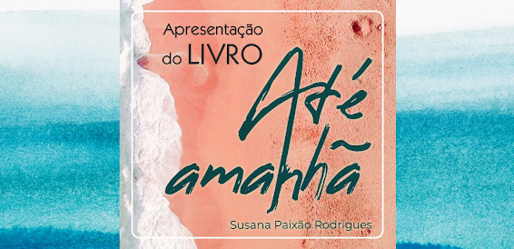 APRESENTAÇÃO DO LIVRO “ATÉ AMANHÃ” NA BIBLIOTECA MUNICIPAL DE SILVES