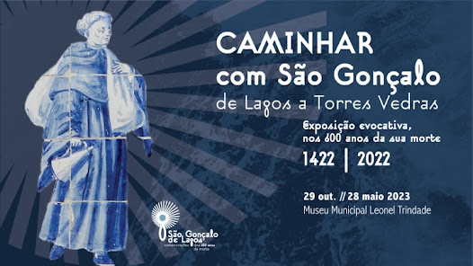 ÚLTIMO MÊS DA EXPOSIÇÃO “CAMINHAR COM SÃO GONÇALO, DE LAGOS A TORRES VEDRAS”