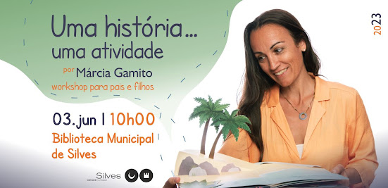BIBLIOTECA MUNICIPAL DE SILVES RECEBE WORKSHOP “UMA HISTÓRIA… UMA ATIVIDADE”