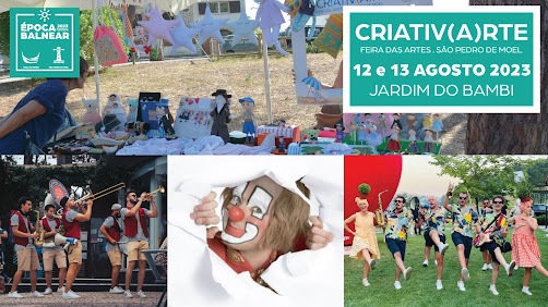 Marinha Grande | FEIRA CRIATIV(A()RTE NO JARDIM DO BAMBI NOS DIAS 12 E 13 DE AGOSTO