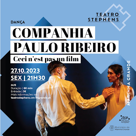 Marinha Grande | TEATRO STEPHENS RECEBE DANÇA DA COMPANHIA DE PAULO RIBEIRO