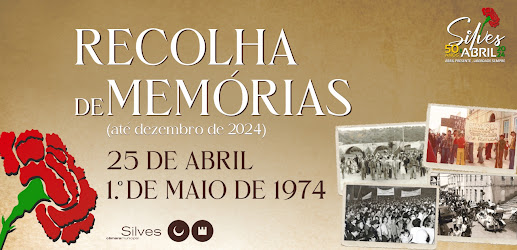 MUNICÍPIO DE SILVES PROMOVE PROJETO DE RECOLHA DE MEMÓRIAS SOBRE O 25 DE ABRIL E O 1º DE MAIO DE 1974