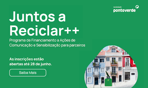 “Juntos a reciclar ++”: as candidaturas já estão abertas. Sociedade Ponto Verde financia parceiros em ações de sensibilização e proximidade para as embalagens de VIDRO