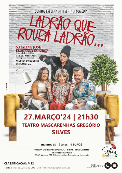 Silves | COMÉDIA À PORTUGUESA SOBE AO PALCO DO TEATRO MASCARENHAS GREGÓRIO, NO DIA 27 DE MARÇO, COM LADRÃO QUE ROUBA LADRÃO… Elenco é composto por Natalina José, Telmo Miranda, Marisa Carvalho e Pedro Silva