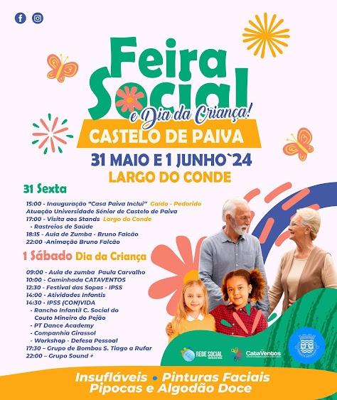 Autarquia também festeja o Dia da Criança. 17ª FEIRA SOCIAL VAI ANIMAR CASTELO DE PAIVA Secretária de Estado da Acção Social e Inclusão presente