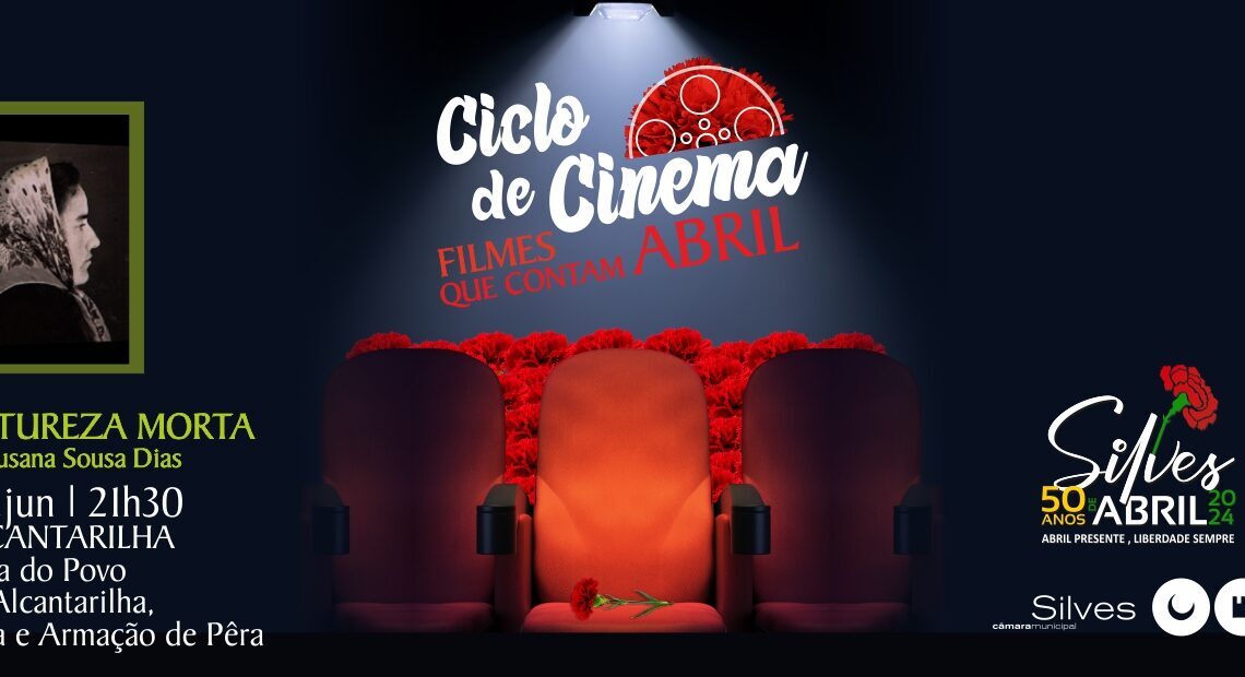 Silves | CICLO DE CINEMA “FILMES QUE CONTAM ABRIL” EXIBE “NATUREZA MORTA” EM ALCANTARILHA