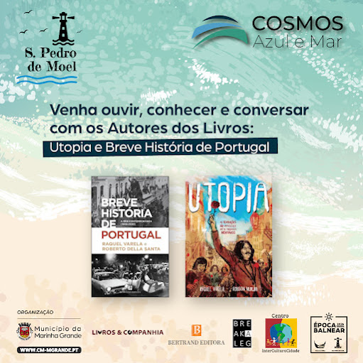 Marinha Grande | TERTÚLIA COM RAQUEL VARELA E ROBERTO DELLA SANTA EM SÃO PEDRO DE MOEL