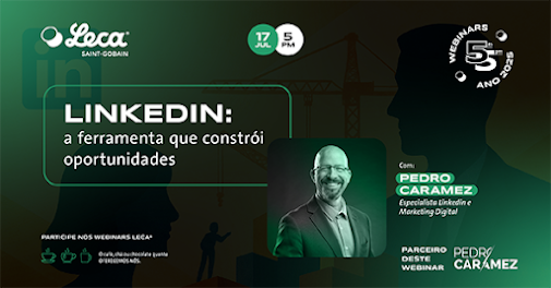 [Webinar “Leca® 5as às 5”] LinkedIn: a ferramenta que constrói oportunidades