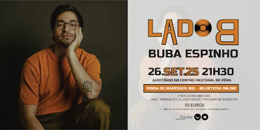 Silves | LADO B COM BUBA ESPINHO, DIA 26 DE SETEMBRO, EM PÊRA
