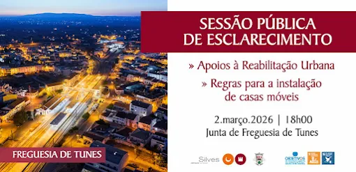 MUNICIPIO DE SILVES REALIZA, DIA 02 DE MARÇO, SESSÃO PÚBLICA DE ESCLARECIMENTO EM TUNES