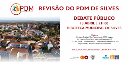 MUNICIPIO DE SILVES REALIZA, DIA 13 DE ABRIL, DEBATE PÚBLICO QUANTO À REVISÃO DO PDM DE SILVES