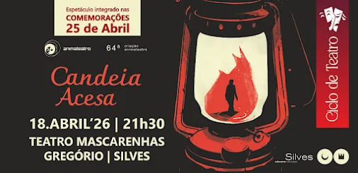 Silves | PEÇA DE TEATRO CANDEIA ACESA, NO TEATRO MASCARENHAS GREGÓRIO A 18 DE ABRIL