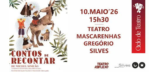 SILVES RECEBE TEATRO INFANTIL “CONTOS DE RECONTAR”, NO DIA 10 DE MAIO
