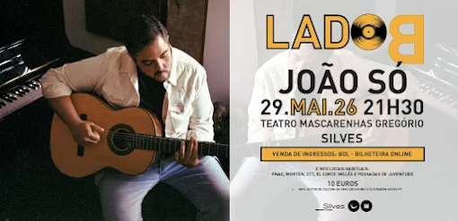 Silves | JOÃO SÓ É O PRÓXIMO CONVIDADO DO LADO B