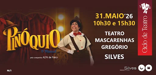 Silves | “PINÓQUIO – O MUSICAL” EM PALCO NO TEATRO MASCARENHAS GREGÓRIO, DIA 31 DE MAIO