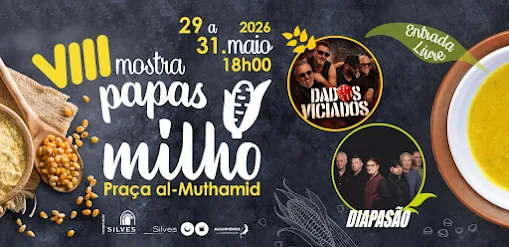 SILVES RECEBE A VIII MOSTRA DE PAPAS DE MILHO DE 29 A 31 DE MAIO