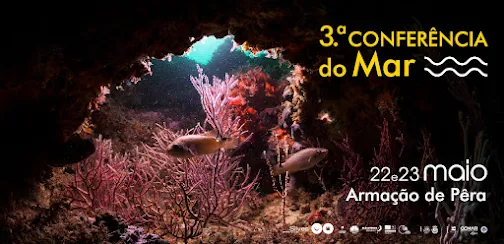 Silves | 3.ª CONFERÊNCIA DO MAR REGRESSA A ARMAÇÃO DE PÊRA, NOS DIAS 22 E 23 DE MAIO