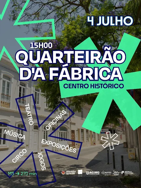 QUARTEIRÃO D’A FÁBRICA ENCHE AS RUAS DA MARINHA GRANDE DE ARTE E CULTURA