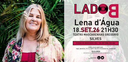 LADO B RECEBE LENA D’ÁGUA NO DIA 18 DE SETEMBRO, EM SILVES