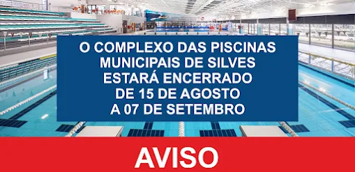 COMPLEXO DAS PISCINAS MUNICIPAIS DE SILVES ENCERRA TEMPORARIAMENTE PARA TRABALHOS DE MANUTENÇÃO