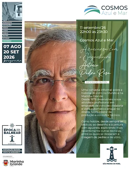 Marinha Grande | CONVERSA COM ANTÓNIO PEDRO ROSA DÁ A CONHECER A HISTÓRIA DO VIDRO NO COSMOS AZUL E MAR