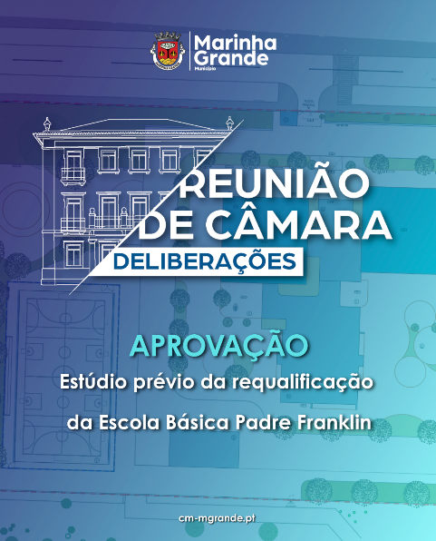 CÂMARA MUNICIPAL APROVA ESTUDO PRÉVIO PARA REQUALIFICAÇÃO DA ESCOLA BÁSICA PADRE FRANKLIN