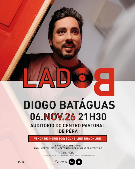 Silves | LADO B RECEBE DIOGO BATÁGUAS NO DIA 06 DE NOVEMBRO, NO AUDITÓRIO DO CENTRO PASTORAL DE PÊRA